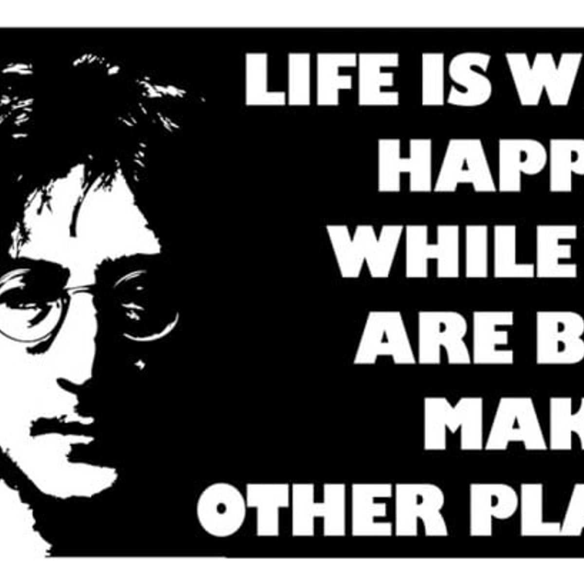 GENERICO - Decomural Life Is What Happens John Lennon WS-19674