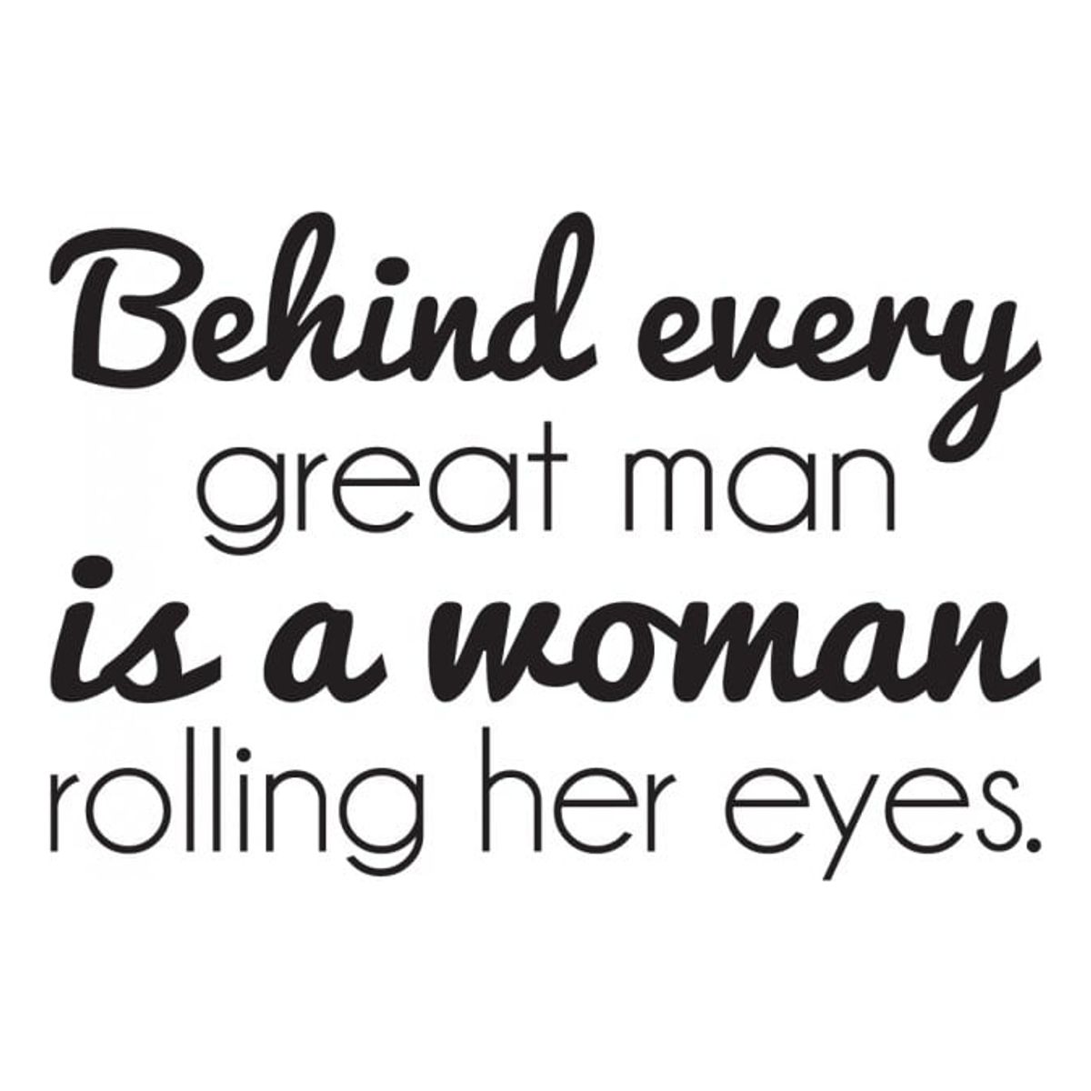 GENERICO - Decomural Behind Every Man Funny WS-43073