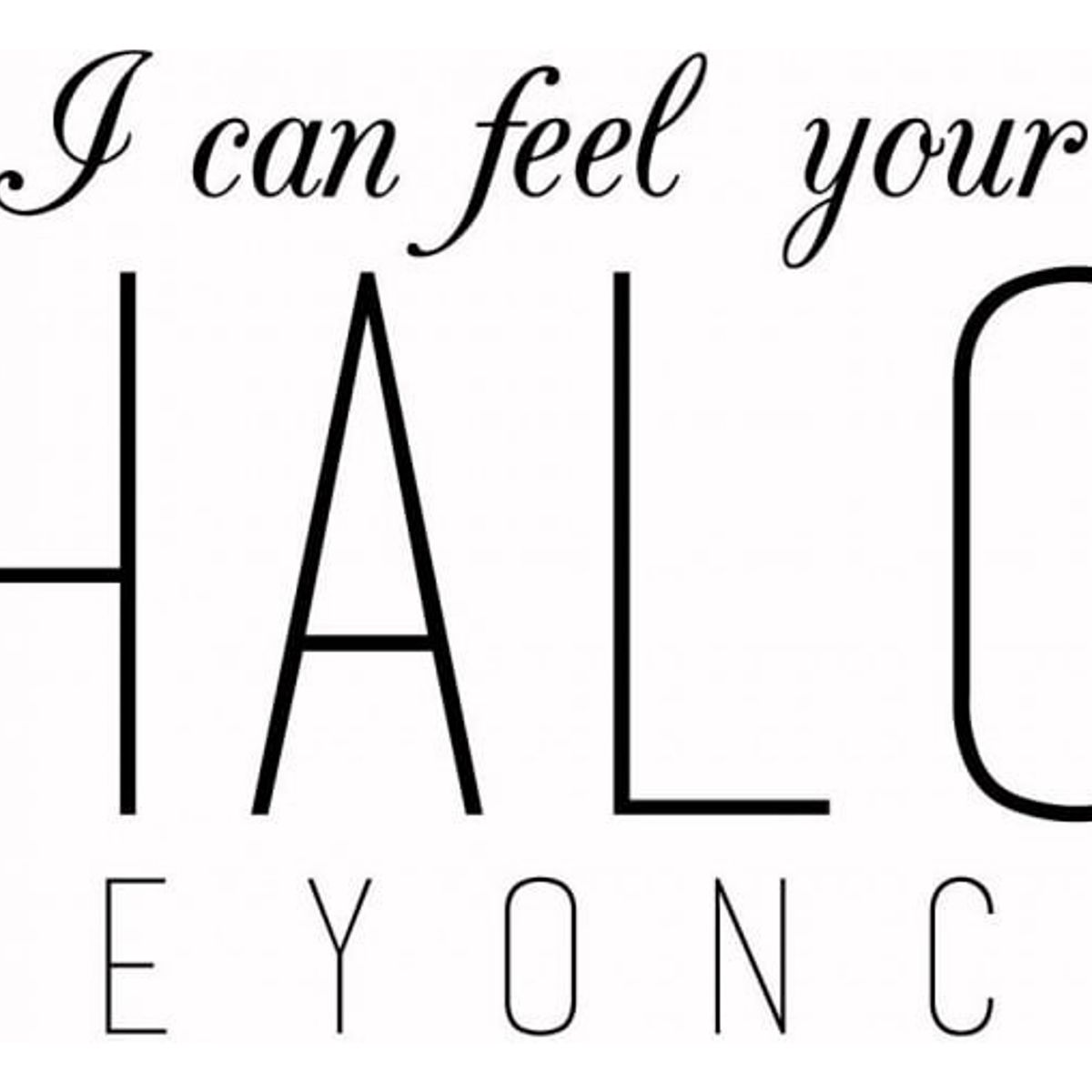 GENERICO - Decomural I Can Feel Your Halo Beyonce Song Lyrics WS-44042
