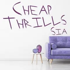 GENERICO - Decomural Cheap Thrills Sia Song Lyrics WS-44060