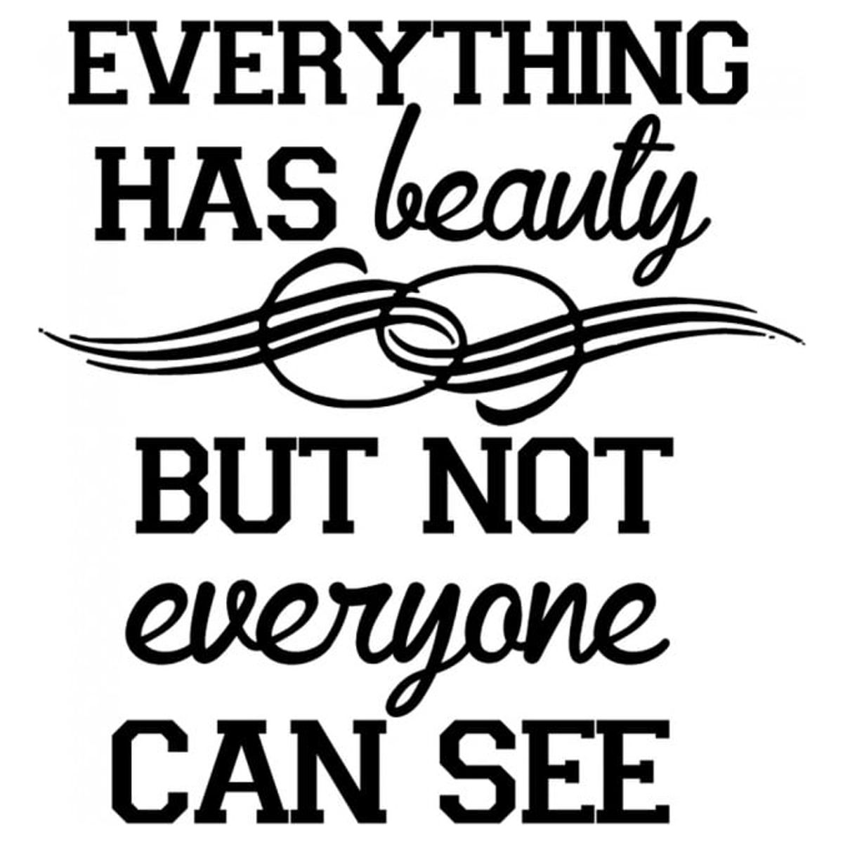 GENERICO - Decomural Everything Has Beauty Inspirational WS-34311