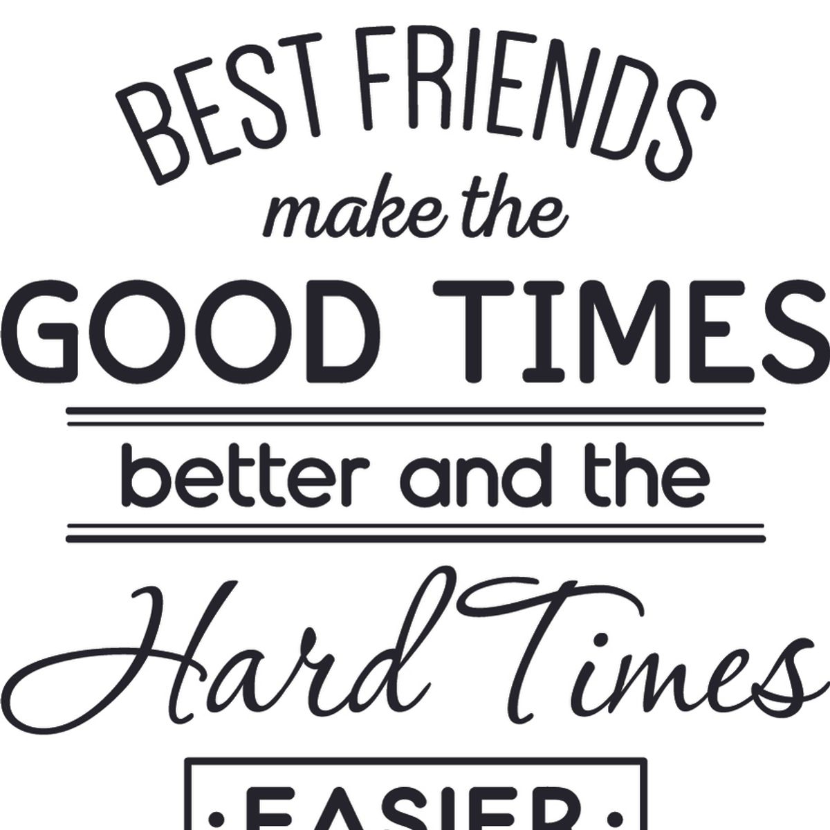 GENERICO - Decomural Hard Times & True Friends Friendship WS-46222