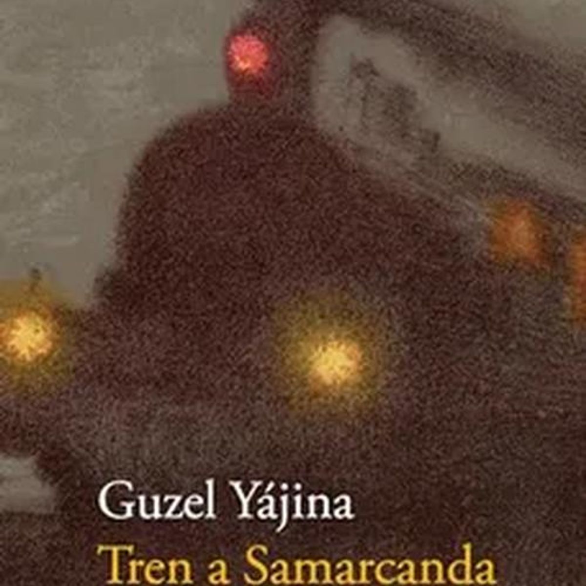 GENERICO - Libro Tren a Samarcanda - Guzel Yájina