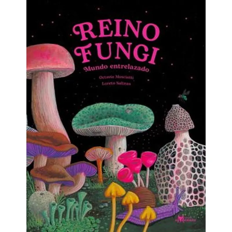 AMANUTA - Libro Reino Fungi  Mundo Entrelazado - Mosciatti Octavia
