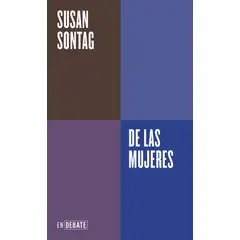 DEBATE - Libro Sobre las mujeres - Susan Sontag