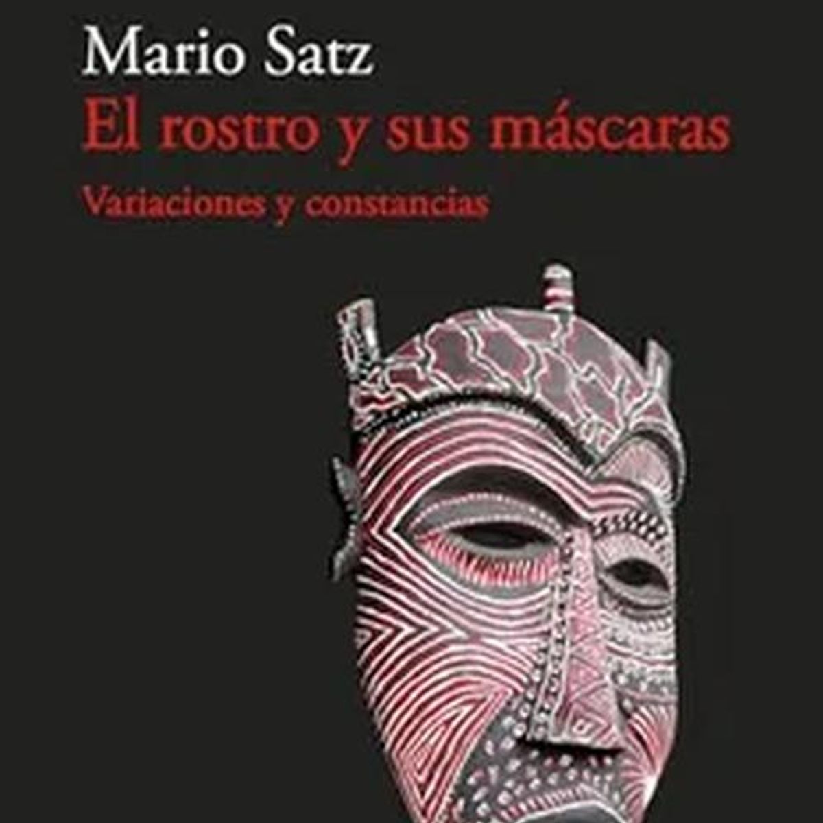 GENERICO - Libro El rostro y sus máscaras - Mario Satz