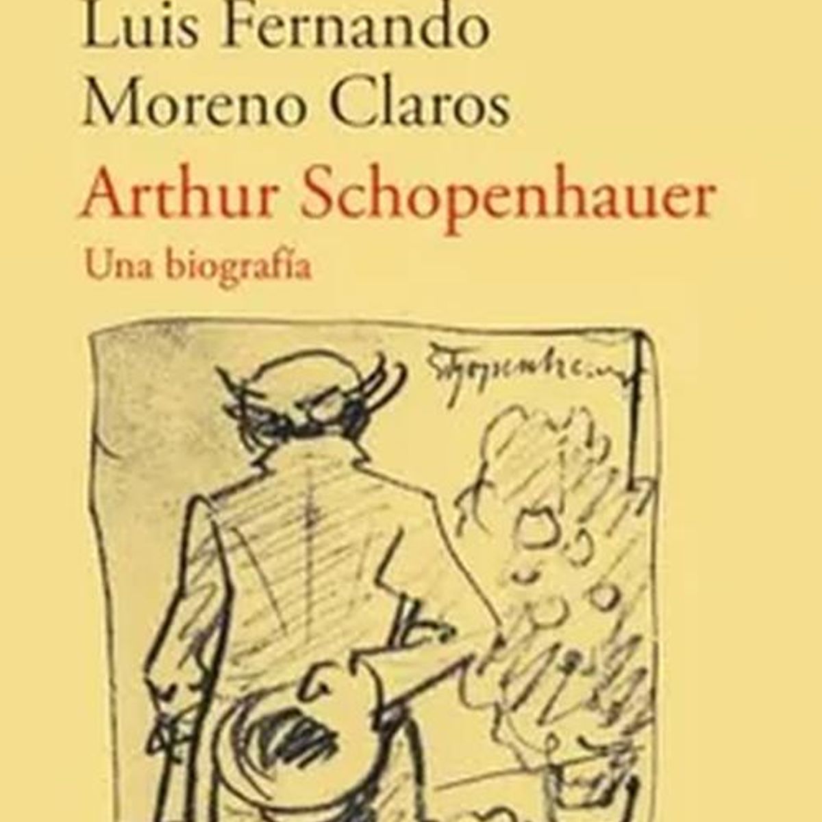 GENERICO - Libro Arthur Schopenhauer; una biografía - L Moreno Claros