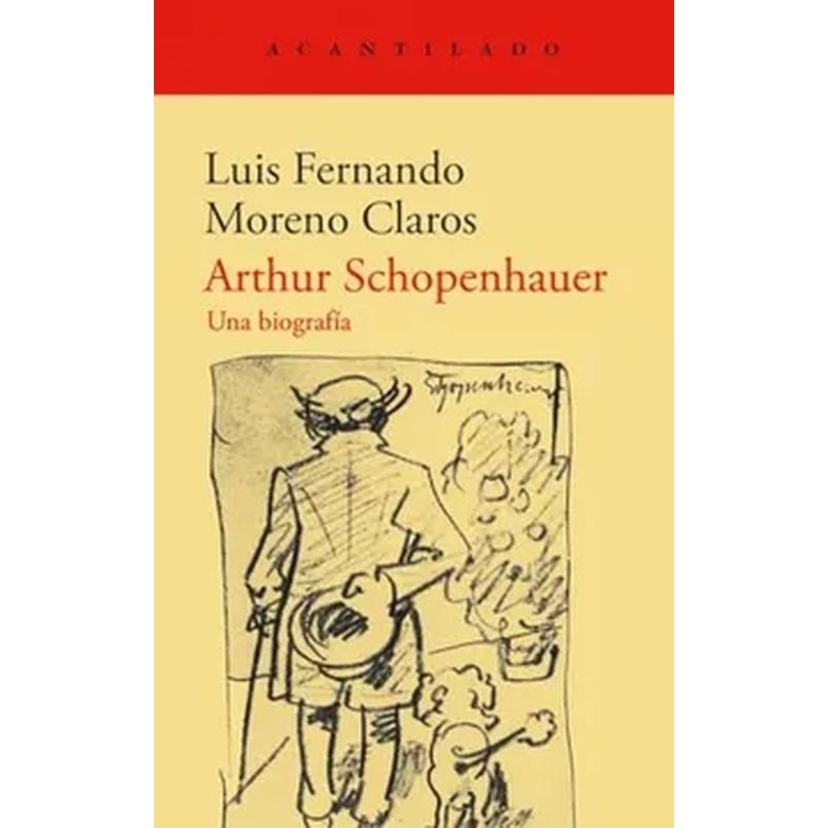 GENERICO - Libro Arthur Schopenhauer; una biografía - L Moreno Claros