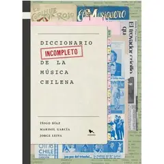 HUEDERS - Libro Diccionario Incompleto De La Musica Chilena - I Diaz