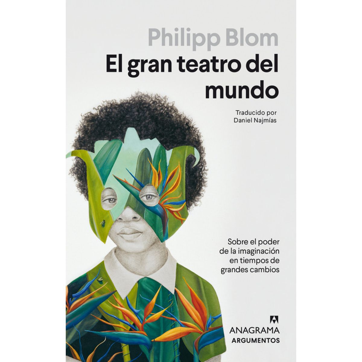 ANAGRAMA - Libro El gran teatro del mundo - Philipp Blom