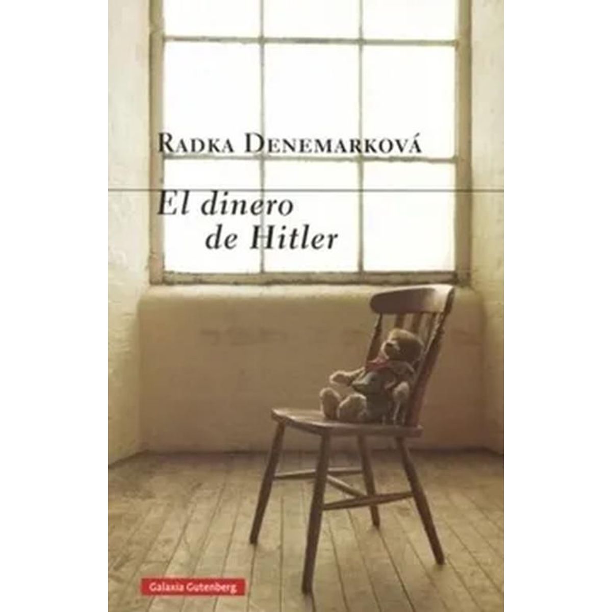 GALAXIA GUTENBERG - Libro DINERO DE HITLER, EL - RADKA DENEMARKOVÁ