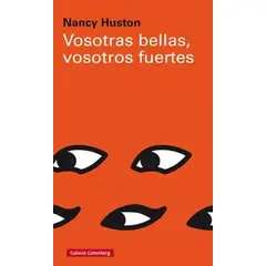 GALAXIA GUTENBERG - Libro VOSOTRAS BRLLAS, VOSOTROS FUERTES - NANCY HUSTON