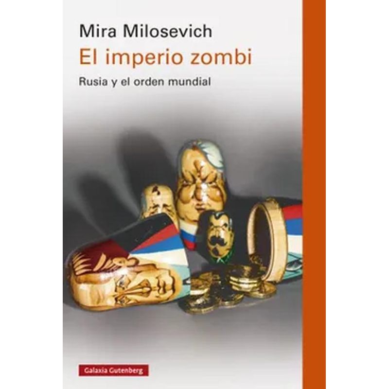 GALAXIA GUTENBERG - Libro El imperio zombi Rusia y el orden mundial - MILOSEVICH