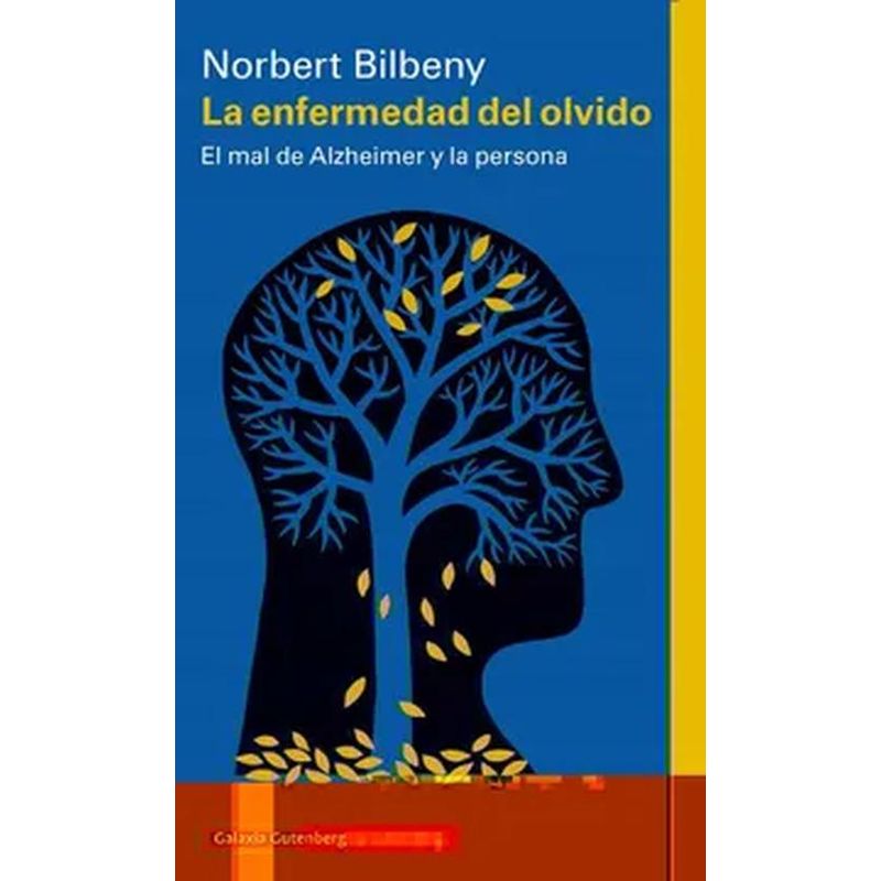 GALAXIA GUTENBERG - Libro La enfermedad del olvido - Norbert Bilbeny