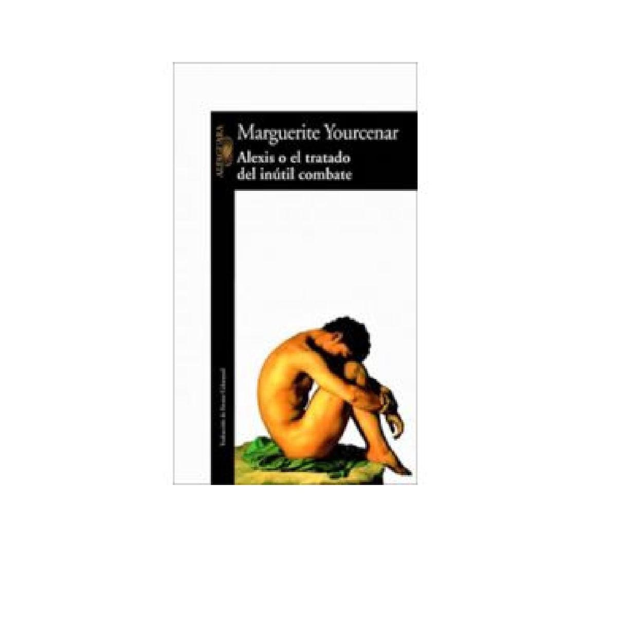 AGUILAR - Alexis O El Tratado Del Inutil Combate