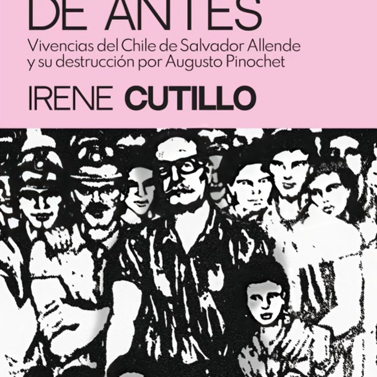 TOP10BOOKS - LIBRO El Chile De Antes. Vivencias Del Chile De Salvador Allende Y Su
