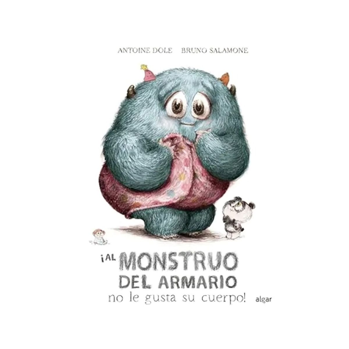 TOP10BOOKS - LIBRO ¡al Monstruo Del Armario No Le Gusta Su Cuerpo!