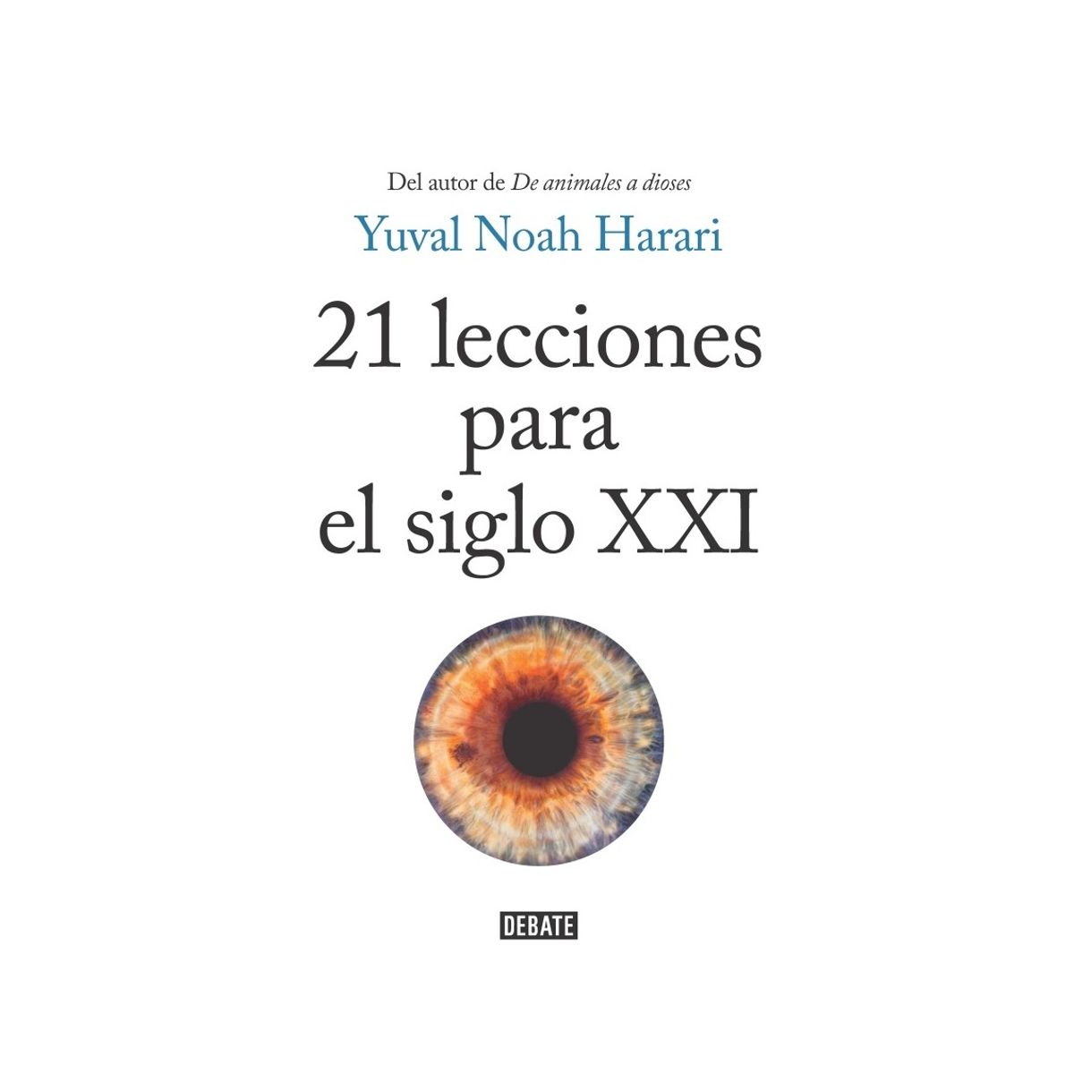 TOP10BOOKS - LIBRO 21 Lecciones Para El Siglo XXI - 21 Lecciones Para El Siglo XXI