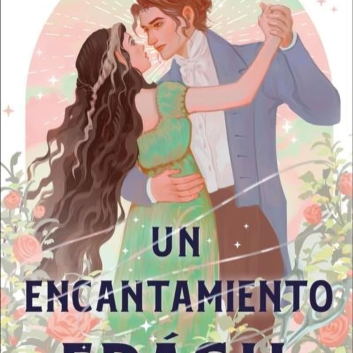 TOP10BOOKS - LIBRO Un Encantamiento Frágil - Un Encantamiento Frágil