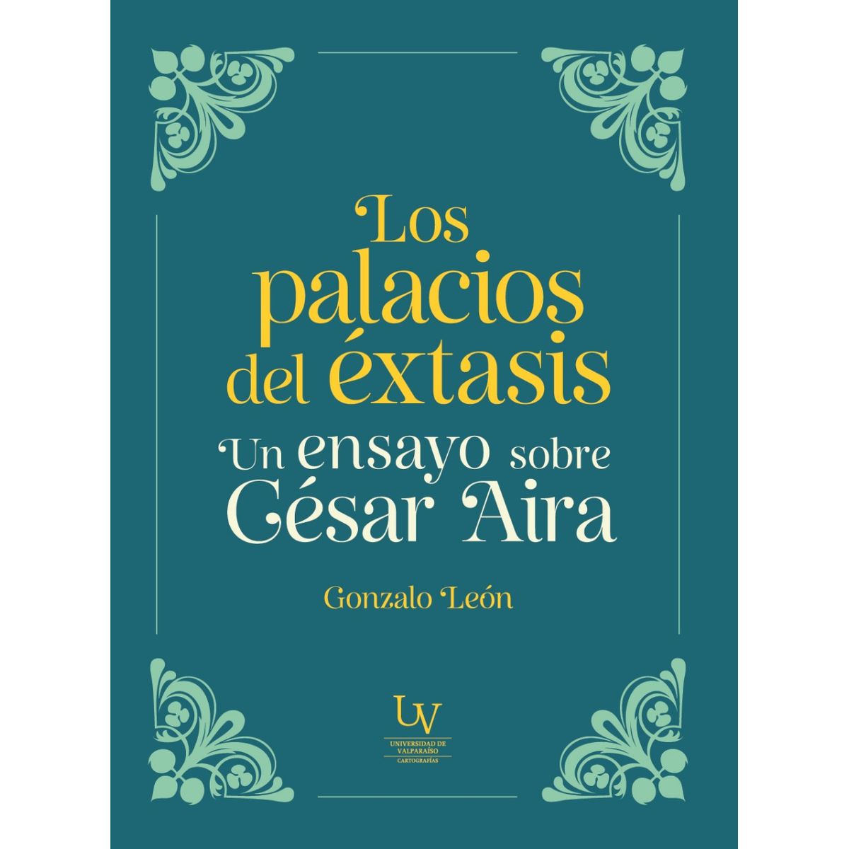 TOP10BOOKS - LIBRO Los Palacios Del Éxtasis. Un Ensayo Sobre César Aira