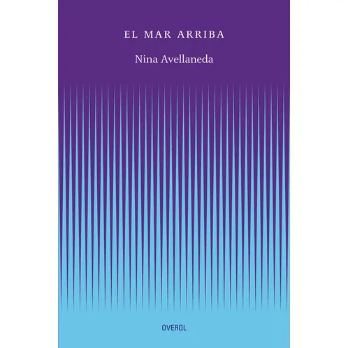 TOP10BOOKS - LIBRO El Mar De Arriba - Nina Avellaneda
