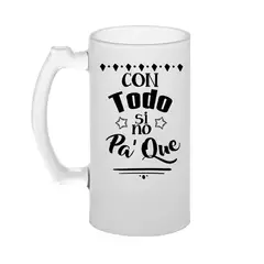 SM - Shopero Cervecero de Vidrio Empavonado 475 mL – Diseño “Con todo si no pa’ qué”