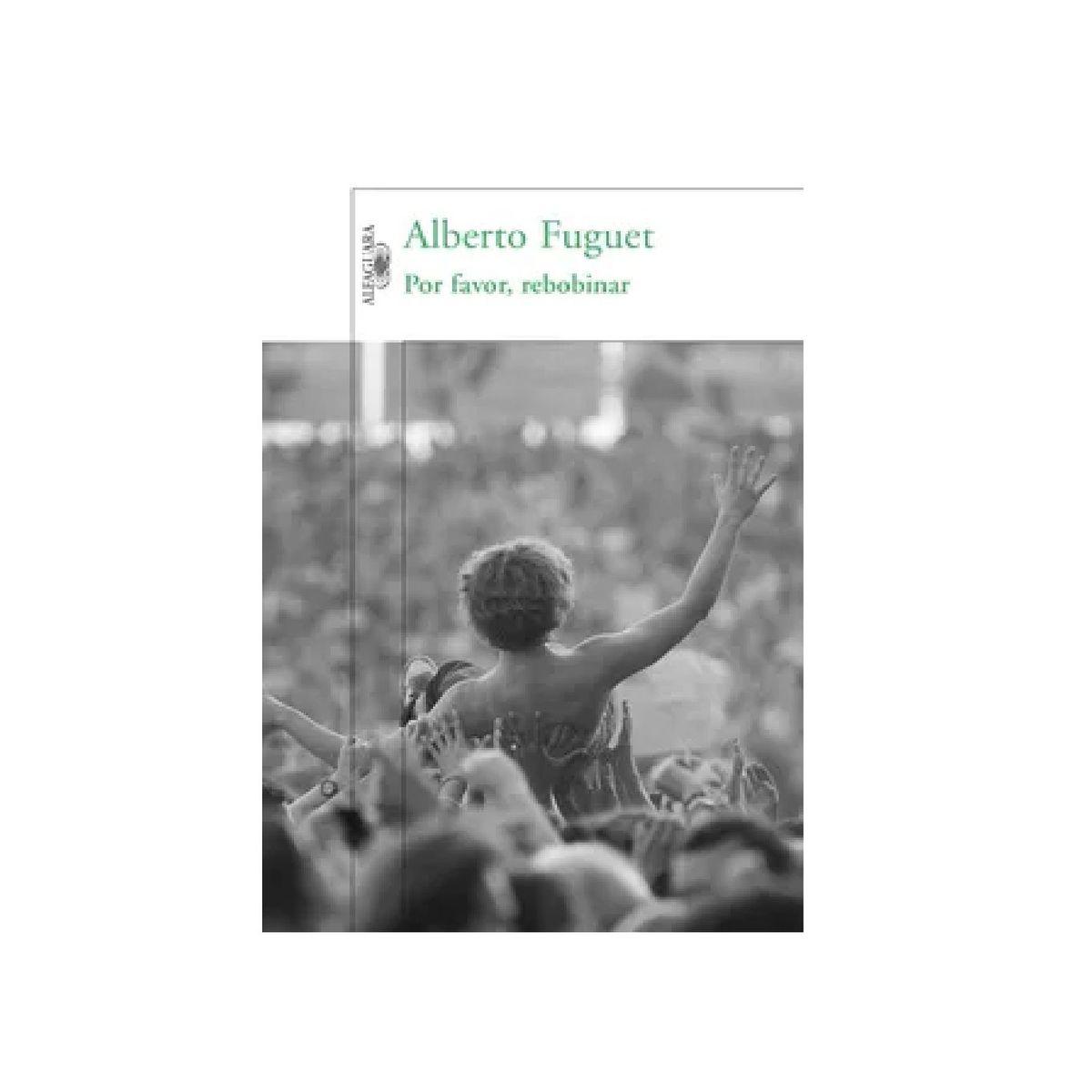 ALFAGUARA - Por Favor Rebobinar