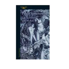 ALFAGUARA - Los hombres que no fui