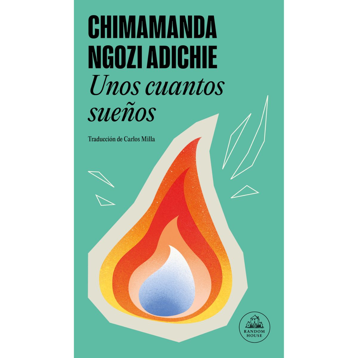 LITERATURA RANDOM HOUSE - Unos Cuantos Sueños - Autor(a):  Chimamanda Ngozi Adichie