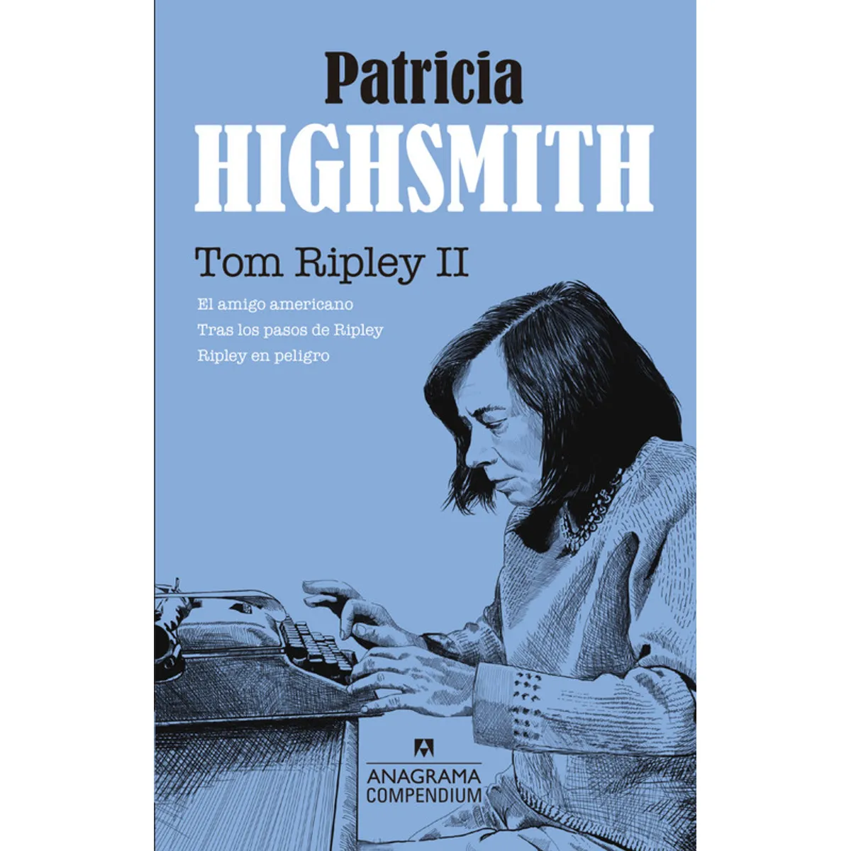 ANAGRAMA - Libro Tom ripley (Vol. II) - Patricia Highsmith