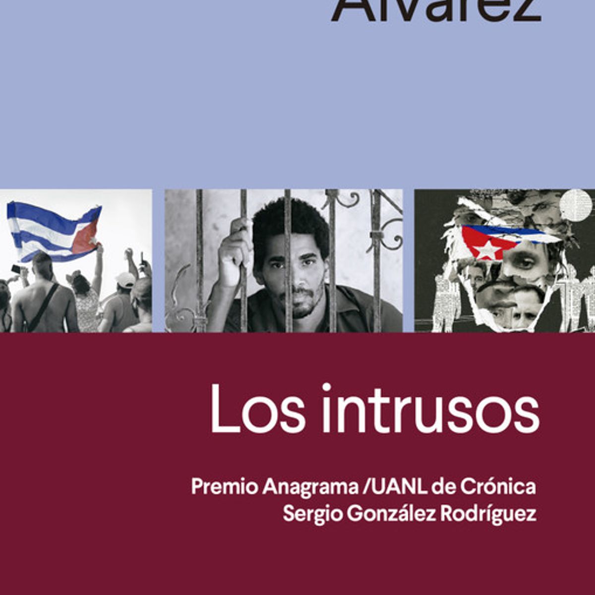 ANAGRAMA - Libro Los intrusos - Carlos Manuel Álvarez