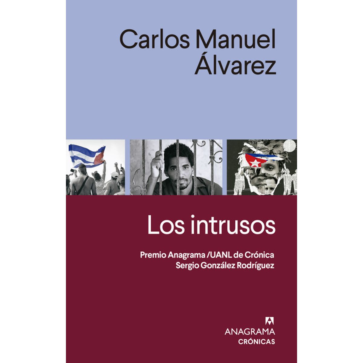 ANAGRAMA - Libro Los intrusos - Carlos Manuel Álvarez