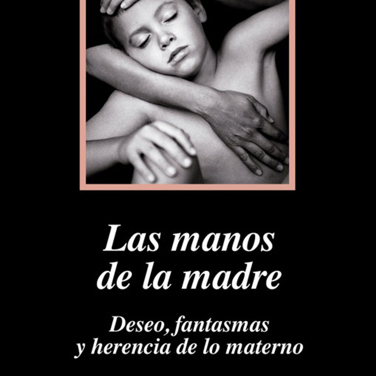 ANAGRAMA - Libro Las manos de la madre - Massimo Recalcati