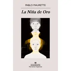 ANAGRAMA - Libro La Niña de Oro - Pablo Maurette