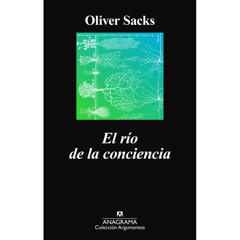 ANAGRAMA - Libro RIO DE LA CONCIENCIA, EL - Oliver Sacks