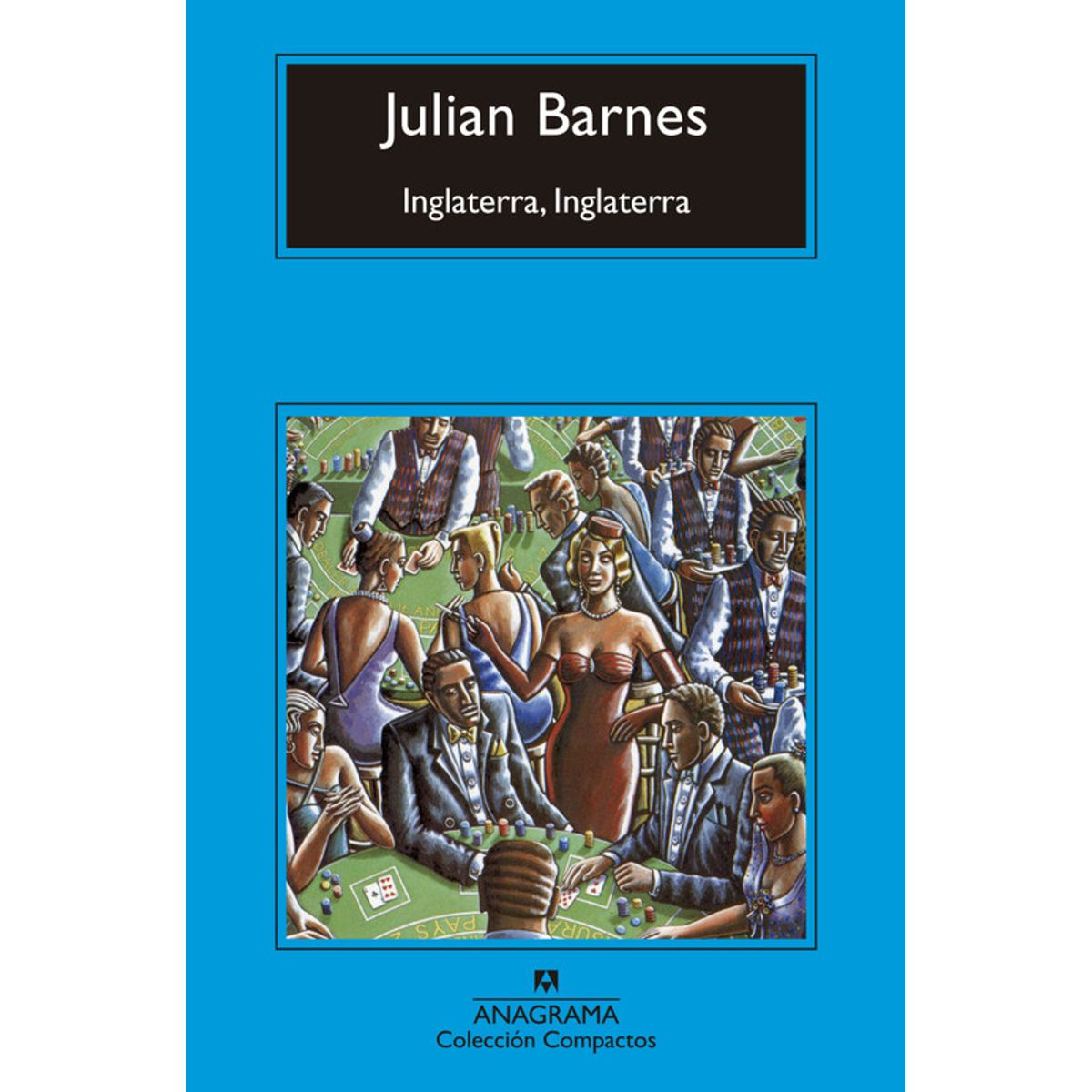 ANAGRAMA - Libro Inglaterra, Inglaterra - Julian Barnes