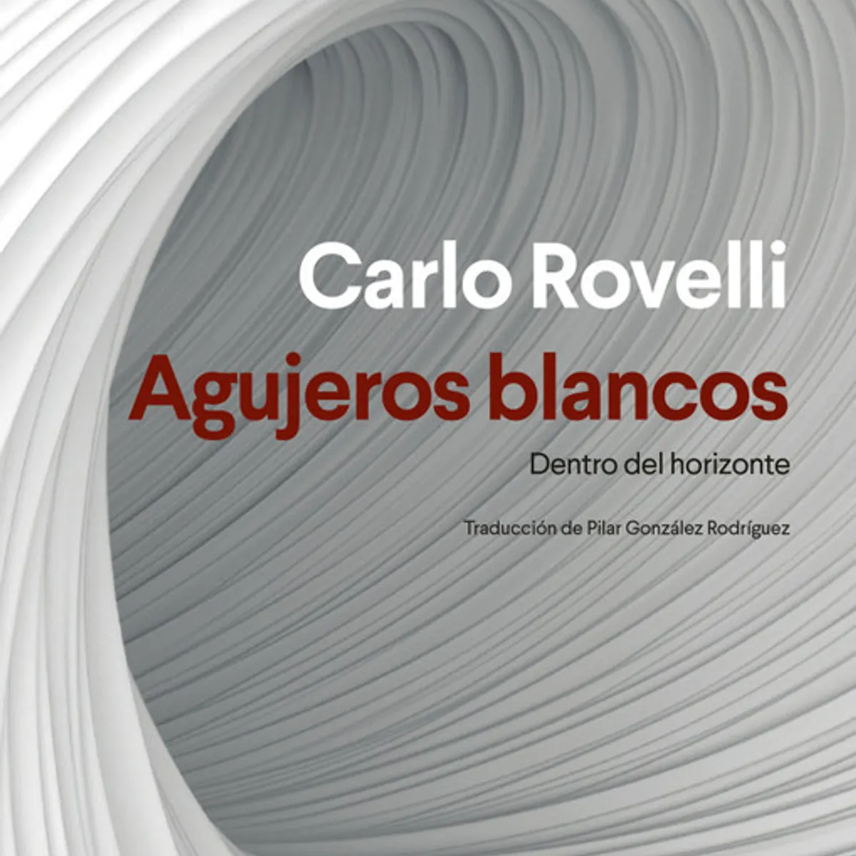 ANAGRAMA - Libro Agujeros blancos - Carlo Rovelli