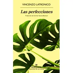 ANAGRAMA - Libro Las perfecciones - VINCENZO LATRONICO