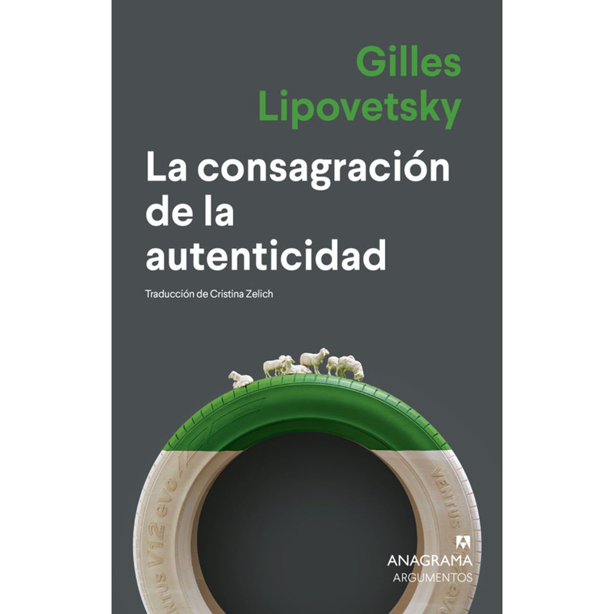 ANAGRAMA - Libro La consagración de la autenticidad - Gilles Lipovetsky