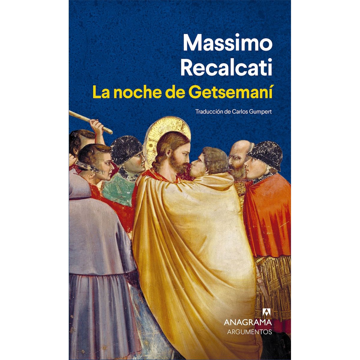 ANAGRAMA - Libro La noche de Getsemaní - Massimo Recalcati