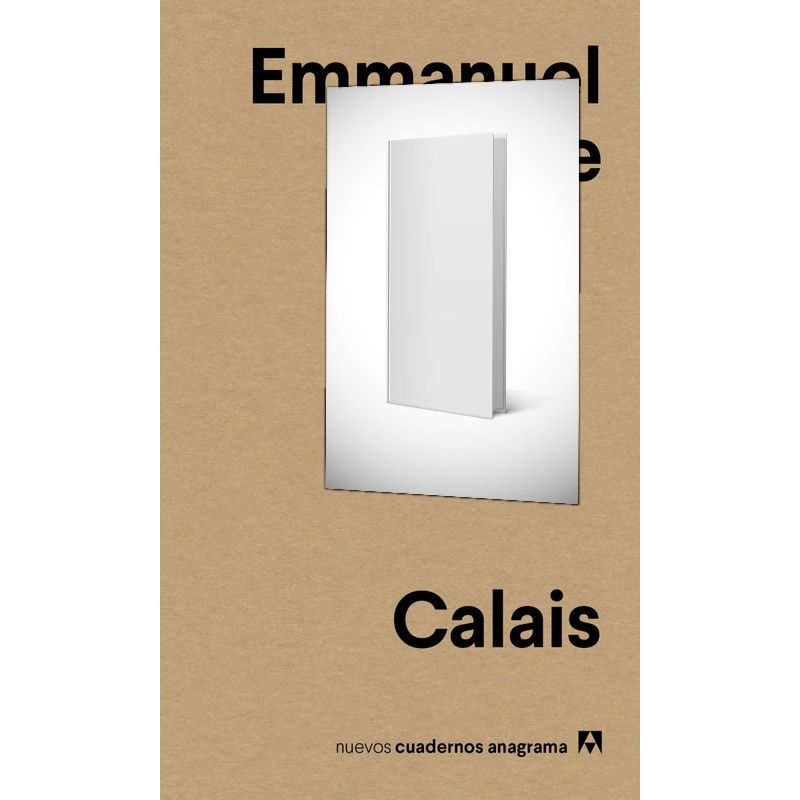 ANAGRAMA - Libro Calais - Emmanuel Carrère