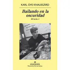 ANAGRAMA - Libro Bailando en la oscuridad - Karl Ove Knausgård