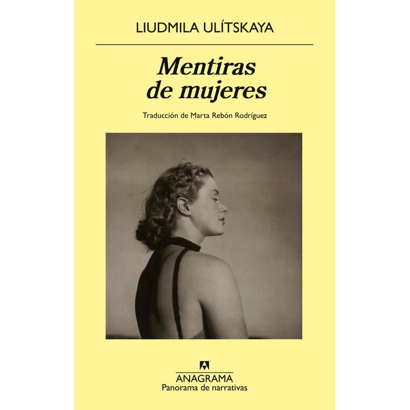 ANAGRAMA - Libro Mentiras de mujeres - Ludmilla Ulitskaya