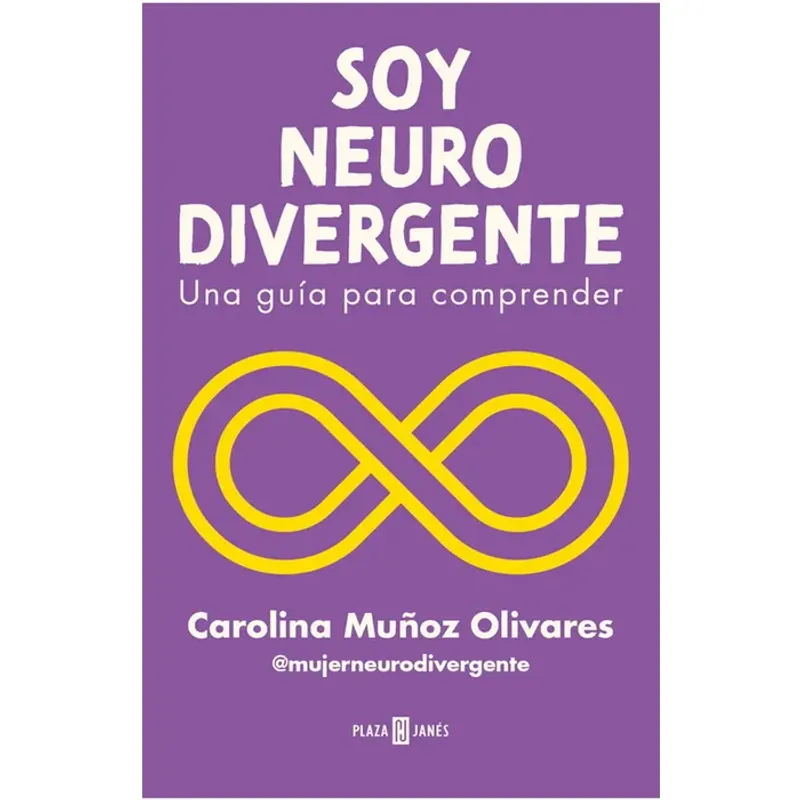 PLAZA & JANES - Libro Soy neurodivergente - Carolina Muñoz Olivares