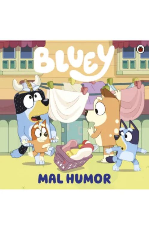 BLUEY 11 MAL HUMOR