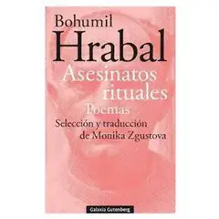 GALAXIA GUTENBERG - Libro Asesinatos rituales. Poemas - Hrabal Bohumil