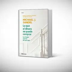 DEBATE - Libro LO QUE EL DINERO NO PUEDE COMPRAR - Michael J. Sandel