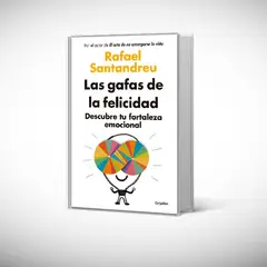 GRIJALBO - Libro Las gafas de la felicidad - Rafael Santandreu