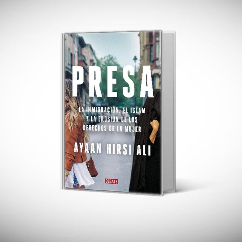 DEBATE - Libro PRESA - Ayaan Hirsi Ali