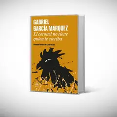 RANDOM HOUSE - Libro El coronel no tiene quien le escriba - García Márquez